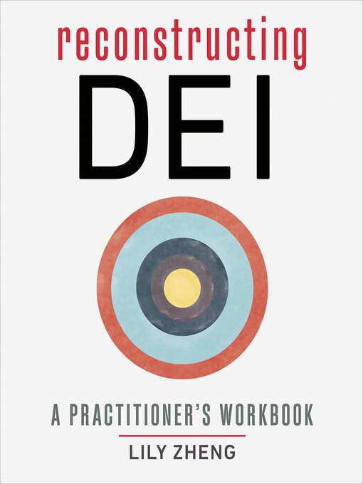 Title details for Reconstructing DEI by Lily Zheng - Available